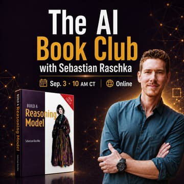 Cover Image for The AI Book Club: Building a Reasoning Model with Sebastian Raschka