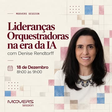 Cover Image for Moovers Session | Lideranças Orquestradoras na era da IA