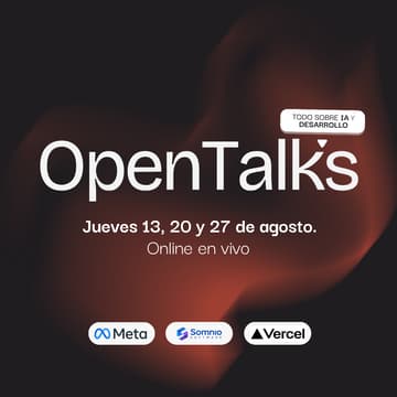 Cover Image for Open Talks — IA aplicada al trabajo · con Meta, Vercel y Somnio
