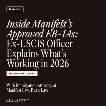 Cover Image for Inside Manifest's Approved EB-1As: Ex-USCIS Officer Explains What's Working in 2026