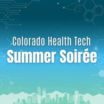 Cover Image for Colorado Health Tech Summer Soirée
