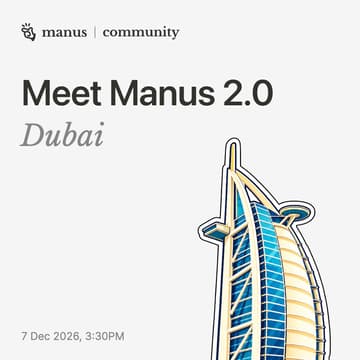 Cover Image for Meet Manus 2.0 | Dubai | Session #1