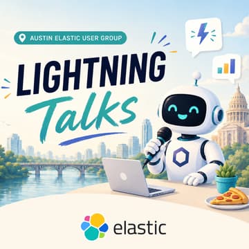 Cover Image for Elastic Community Night: Lightning Talks
