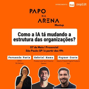 Cover Image for Papo na Arena: Como a IA tá mudando a estrutura das organizações?