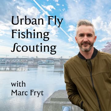 Cover Image for PDX Urban Fly Fishing Scouting session with Marc Fryt