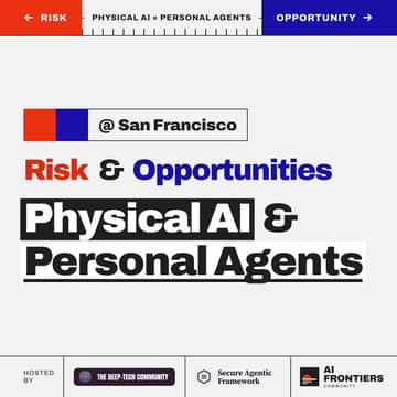 Cover Image for Physical AI & Personal Agents: Risk and Opportunities