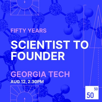 Cover Image for Scientist to Founder by Fifty Years