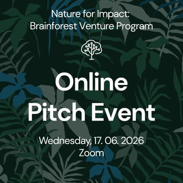 Cover Image for Nature for Impact: Online Pitch Brainforest Venture Program
