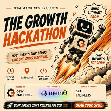 Cover Image for The Growth Hackathon | GTM Machines × Mem0 × Skill Engineers