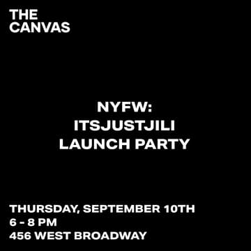 Cover Image for NYFW: ITSJUSTJILI LAUNCHES AT THE CANVAS SOHO