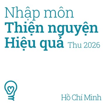 Cover Image for Nhập môn Thiện nguyện Hiệu quả Thu 2026 | TP.HCM