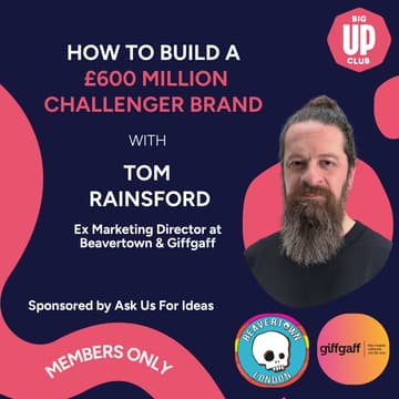 Cover Image for IRL: How to build a £600m challenger brand with Tom Rainsford, Ex-Beavertown & Giffgaff