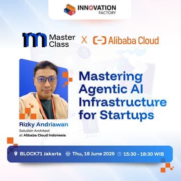 Cover Image for MasterClass x Alibaba Cloud: Mastering Agentic AI Infrastructure for Startups