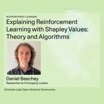 Cover Image for Daniel Beechey - Explaining Reinforcement Learning with Shapley Values: Theory and Algorithms
