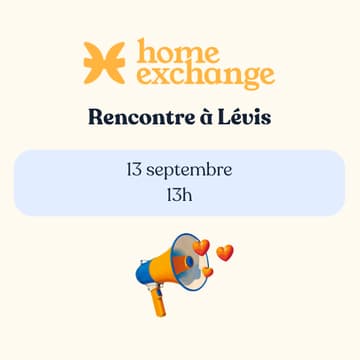 Cover Image for Rencontre Home Exchange Lévis et Chaudière-Appalaches