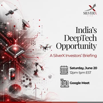 Cover Image for India's DeepTech Opportunity | A SilverX Investors' Briefing | 20th June, Saturday