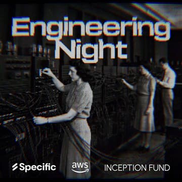 Cover Image for Engineering Night with Specific, AWS, Inception Fund