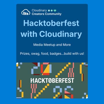 Cover Image for Hacktoberfest with Cloudinary: A Media Meetup and Mini-Hackathon