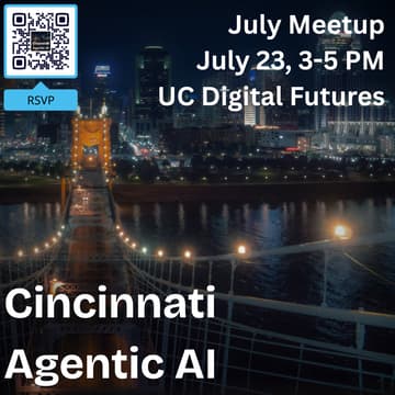 Cover Image for Cincinnati Agentic AI: July Meetup