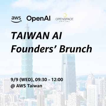 Cover Image for Taiwan AI Founders' Brunch with AWS, OpenAI & Openspace Capital