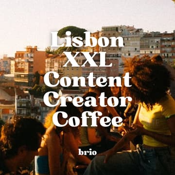 Cover Image for Brio is LIVE in Lisbon 🇵🇹 Content Creator XXL Coffee ☕️