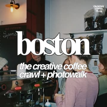Cover Image for boston: the creative coffee crawl + photowalk