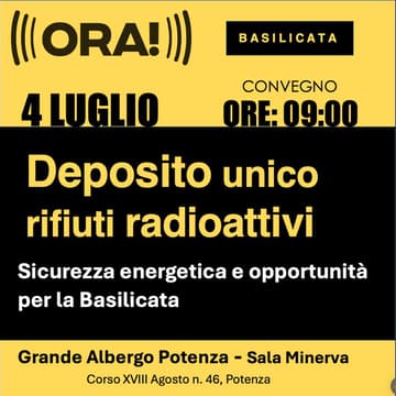 Cover Image for Deposito unico di rifiuti radioattivi: sicurezza energetica e opportunità per la Basilicata
