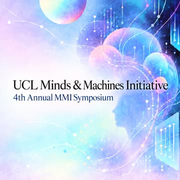 Cover Image for UCL's Minds & Machine Initiative Symposium 2026