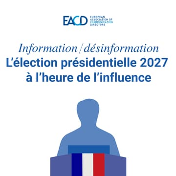 Cover Image for Informations / Désinformations L’élection présidentielle 2027 à l’heure de l’influence