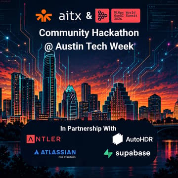 Cover Image for AITX & MLOps World Community Hackathon @ Austin Tech Week