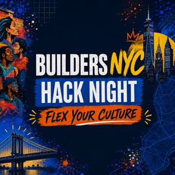 Cover Image for Builders NYC: Hack Night #1 -- Flex Your Culture!