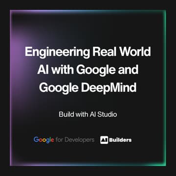 Cover Image for Engineering Real World AI with Google and Google DeepMind
