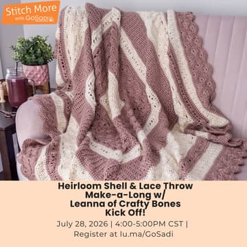 Cover Image for GoSadi Summer of Making-Heirloom Shell & Lace Throw Kick Off