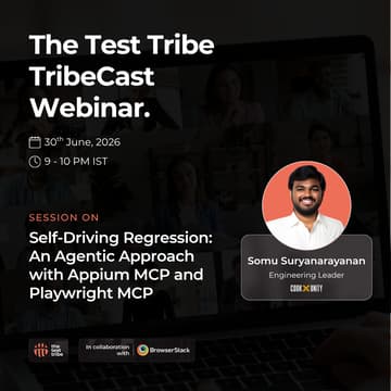 Cover Image for Webinar on Self-Driving Regression: An Agentic Approach with Appium MCP and Playwright MCP by Somu Suryanarayanan
