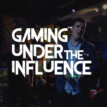 Cover Image for Gaming Under the Influence - Live Taping of Pilot Episode