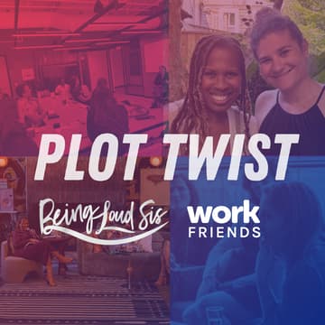 Cover Image for Plot Twist w/Being Loud Sis ✨