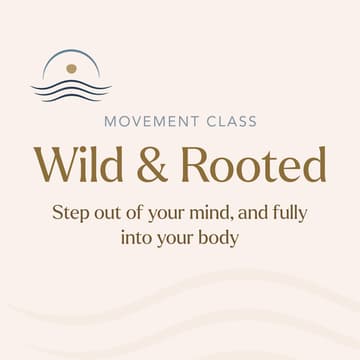 Cover Image for Wild & Rooted Movement Class