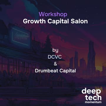 Cover Image for Growth Capital Salon | Co-hosted by DCVC and Drumbeat Capital