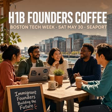 Cover Image for H1B Founders Coffee — Boston Tech Week