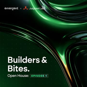 Cover Image for Emergent Builders & Bites. Open House EP1
