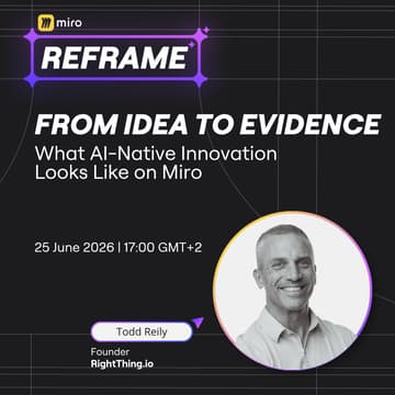 Cover Image for From Idea to Evidence: What AI-Native Innovation Looks Like on Miro