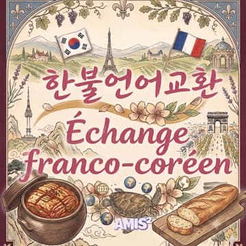 Cover Image for Échange Franco-Coréen 🇰🇷🇫🇷 Amis² 한불 언어교환 Paris