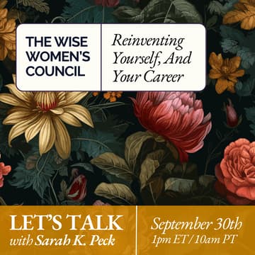 Cover Image for Wise Women's Salon: Reinventing Yourself, Reimagining Your Career