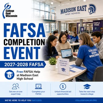 Cover Image for College Goal Wisconsin — Free FAFSA Help at Madison East High School