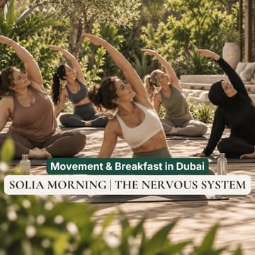 Cover Image for SOLIA Morning | The Nervous System: Movement & Breakfast in Al Barari, Dubai