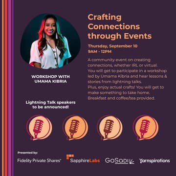 Cover Image for Crafting Connections through Events: Workshop by Umama Kibria, Lightning Talks, and Crafting with GoSadi