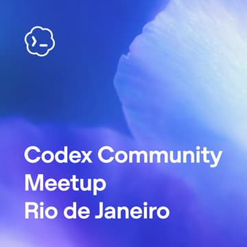 Cover Image for Codex Community Meetup – Rio de Janeiro