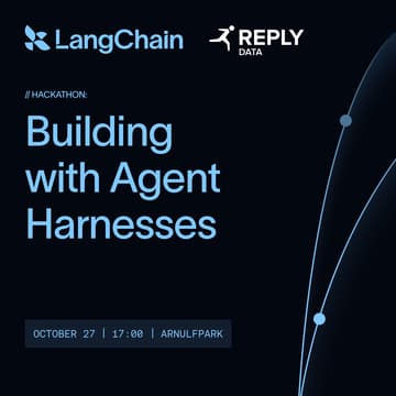Cover Image for LangChain x Data Reply Hackathon: Building with Agent Harnesses (Munich)