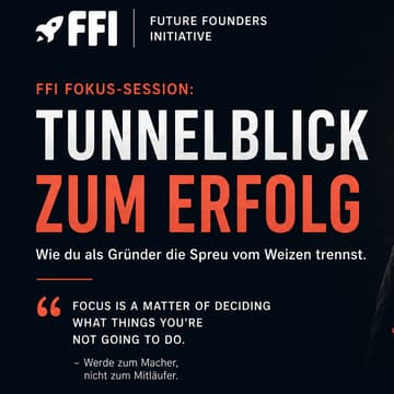 Cover Image for FFI Fokus-Session: Tunnelblick zum Erfolg | München
