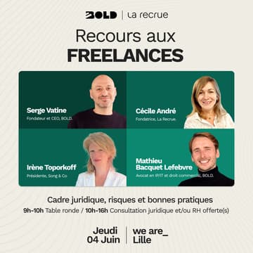 Cover Image for Recours aux freelances : cadre juridique, risques et bonnes pratiques • Événement BOLD x La Recrue chez we are_ Lille